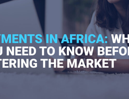 Payments in Africa: What You Need to Know Before Entering the Market